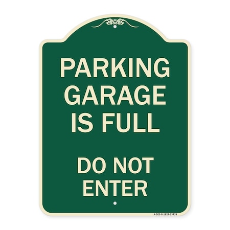 Parking Garage Is Full Do Not Enter Heavy-Gauge Aluminum Architectural Sign